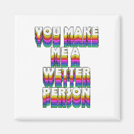 Sie machen mich zu einer Wetter-Person Regenbogen- Magnet