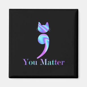 Sie Matter Semicolon Cat Suicide Aware Magnet