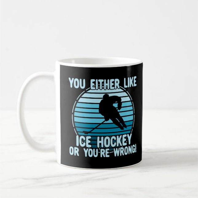 Sie mögen Eishockey oder Sie sind falsch! Kaffeetasse (Links)