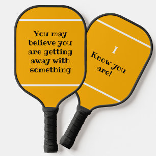 Sie mögen glauben, aber ich kenne humorvollen Oran Pickleball Schläger
