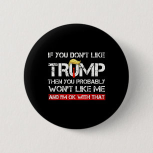 Sie mögen Trump nicht, dann mögen Sie wahrscheinli Button