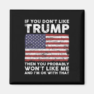 Sie mögen Trump nicht, dann mögen Sie wahrscheinli Magnet