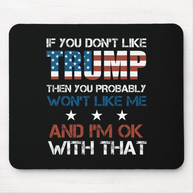 Sie mögen Trump nicht, dann mögen Sie wahrscheinli Mousepad (Vorne)