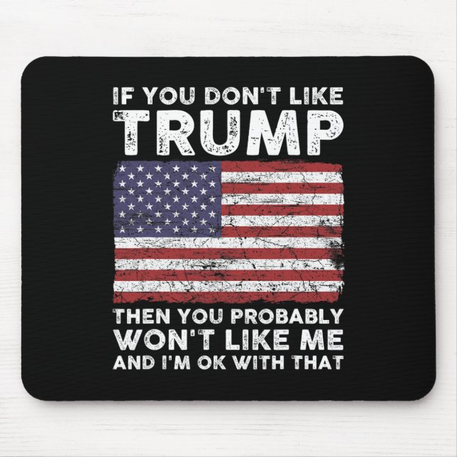 Sie mögen Trump nicht, dann mögen Sie wahrscheinli Mousepad (Vorne)