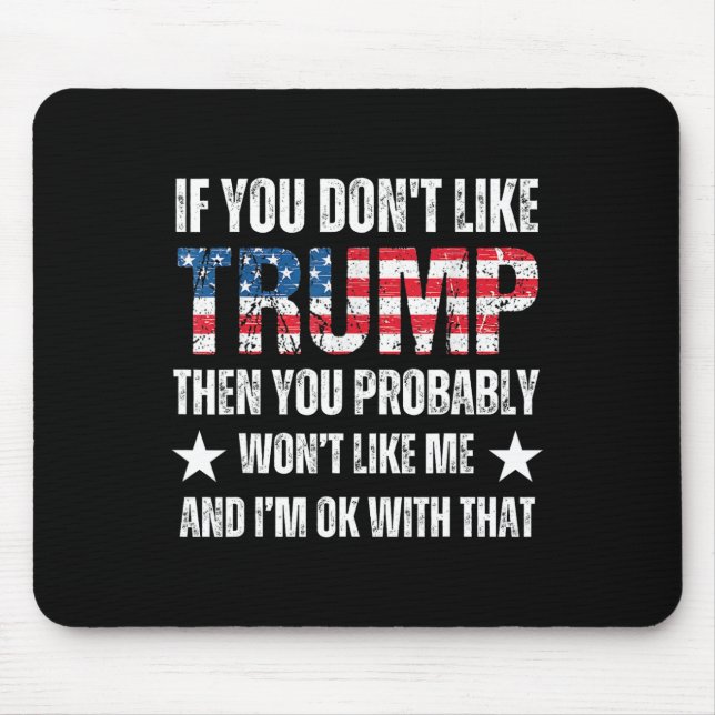 Sie mögen Trump nicht, dann werden Sie wahrscheinl Mousepad (Vorne)