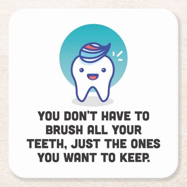 Sie müssen alle Ihre Zähne nicht putzen Rechteckiger Pappuntersetzer (Vorderseite)