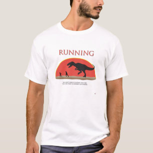 Sie müssen das T-Rex nicht überholen T-Shirt