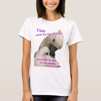 SIE müssen der T - Shirt der Änderungsfrauen sein