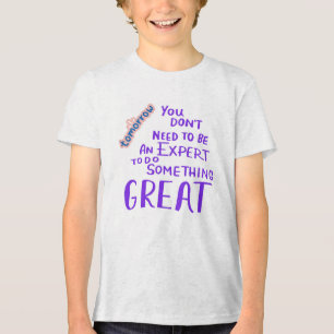 Sie müssen kein Experte sein, um etwas Gutes zu tu Tri-Blend Shirt
