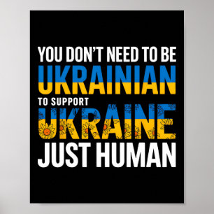 Sie müssen keine Ukrainer sein, um die Ukraine zu  Poster