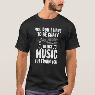 Sie müssen keine verrückten Musiknoten sein liste T-Shirt