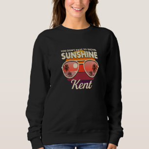 Sie müssen nicht Sonnenschein Kent Beach Washi auf Sweatshirt