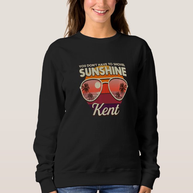 Sie müssen nicht Sonnenschein Kent Beach Washi auf Sweatshirt (Vorderseite)