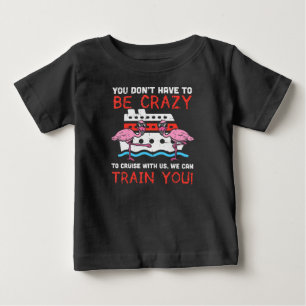 Sie müssen nicht verrückt Cruise Flamingo Cruising Baby T-shirt