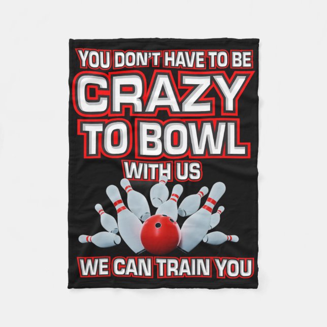 Sie müssen nicht verrückt sein, mit unserem Bowlin Fleecedecke (Vorderseite)