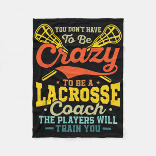 Sie müssen nicht verrückt sein, um Lacrosse-Traine Fleecedecke