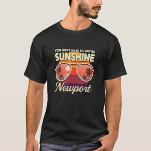 Sie müssen Sonnenschein Newport Beach Rh nicht sch T-Shirt