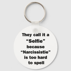 Sie nennen es ein Selfie. Schlüsselanhänger
