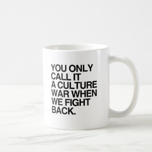 SIE NENNEN ES NUR EINEN KULTURKAMPF -.png Tasse