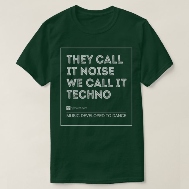 Sie nennen es Rauschen, wir nennen es Techno T-Shirt (Design vorne)