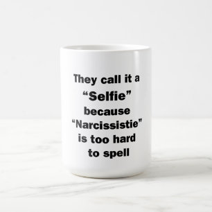 Sie nennen es Selfie Kaffeetasse