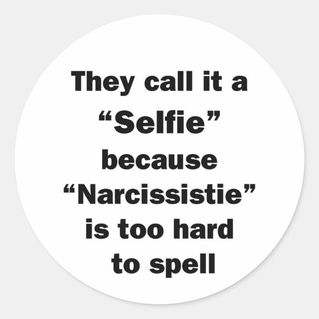Sie nennen es Selfie Runder Aufkleber (Vorderseite)