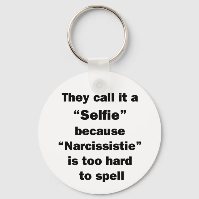 Sie nennen es Selfie Schlüsselanhänger (Vorderseite)