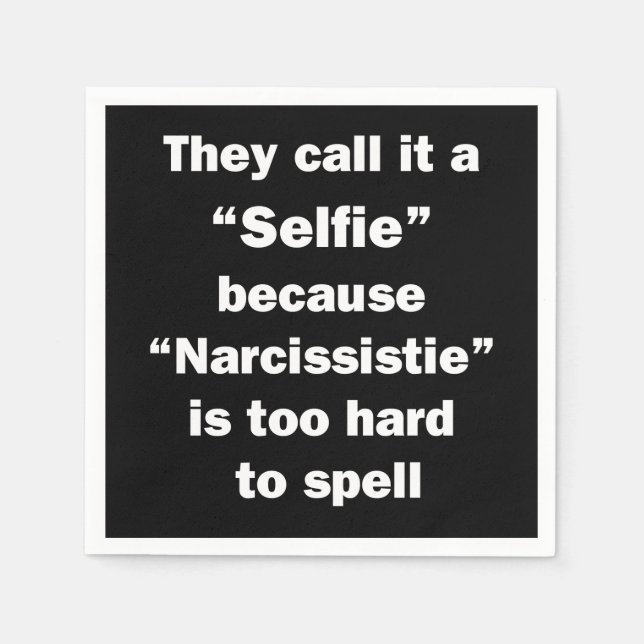 Sie nennen es Selfie Serviette (Vorderseite)