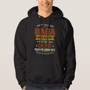 Sie nennen mich Dada, weil Partner des Verbrechens Hoodie