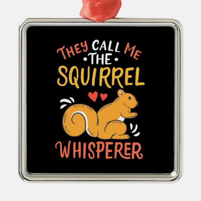 Sie nennen mich das Eichhörnchen Whispern Ornament Aus Metall (Vorne)