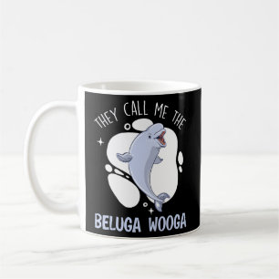 Sie nennen mich den Beluga Wooga Animal Beluga Wha Kaffeetasse