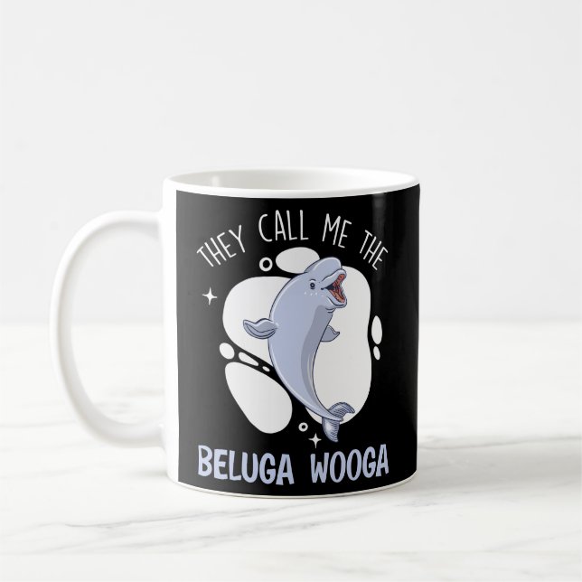 Sie nennen mich den Beluga Wooga Animal Beluga Wha Kaffeetasse (Links)