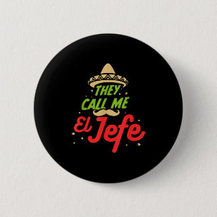 Sie nennen mich El Jefe - Arbeitgeber Cinco De May Button