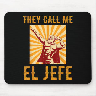 Sie nennen mich El Jefe Bragging Boss Joke mexikan Mousepad