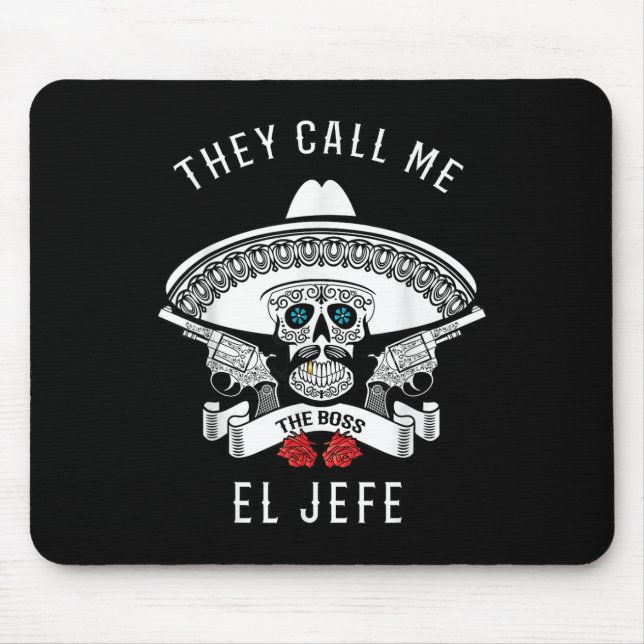 Sie nennen mich El Jefe den Boss Joke Cinco de May Mousepad (Vorne)