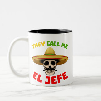 Sie nennen mich El Jefe Funny Skeleton mexikanisch Zweifarbige Tasse