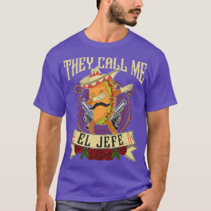Sie nennen mich El Jefe Geschenk Spanischer Mexika T-Shirt