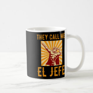 Sie nennen mich El Jefe Prahlerei Chef Witz Mexika Kaffeetasse