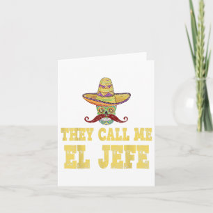 Sie nennen mich El Jefe Shirt Funny Cinco De Mayo Karte