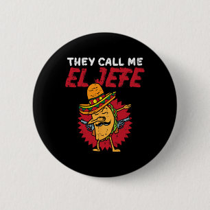 Sie nennen mich El Jefe Taco Funny Boss Cinco De M Button