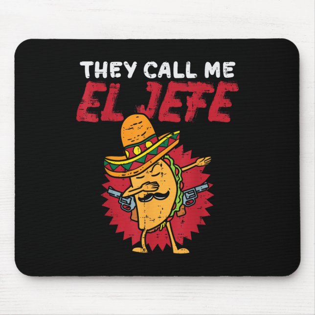 Sie nennen mich El Jefe Taco Funny Boss Cinco De M Mousepad (Vorne)