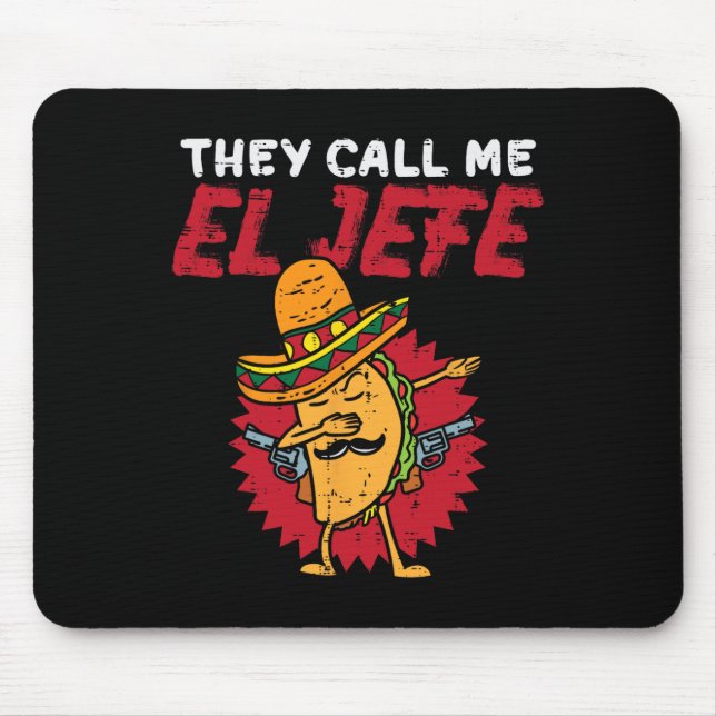 Sie nennen mich El Jefe Taco Lustiger Boss Cinco D Mousepad (Vorne)