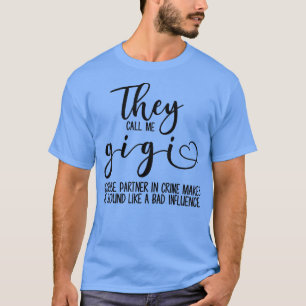 Sie nennen mich Gigi, weil der Partner in der Krim T-Shirt