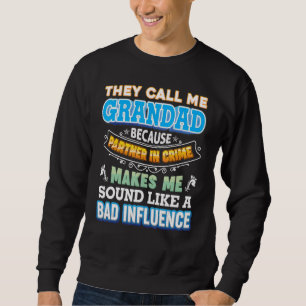 Sie nennen mich Großmutter, weil Partner im Verbre Sweatshirt