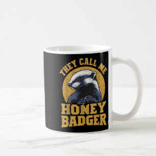 Sie nennen mich Honey Badger Funny Niedlich Fun Sp Kaffeetasse