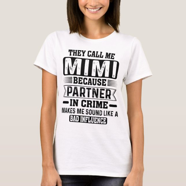 Sie nennen mich Mimi-Partner im Spaß der Mütter de T-Shirt (Vorderseite)
