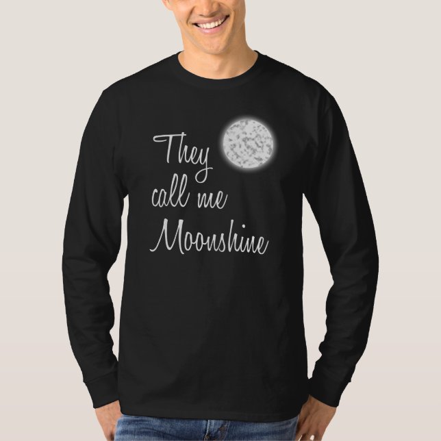 Sie nennen mich Moonshine T-Shirt (Vorderseite)