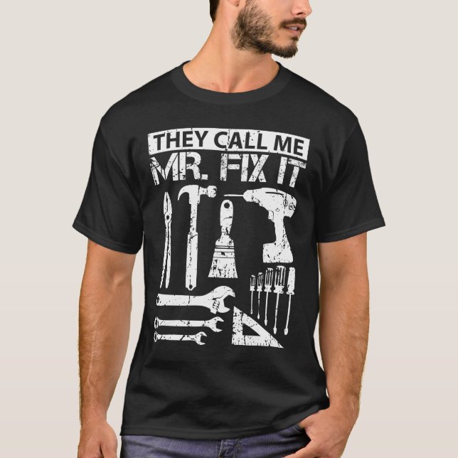 Sie nennen mich Mr Fix It Funny Handyman Vater Vat T-Shirt (Vorderseite)