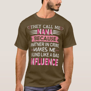 Sie nennen mich Nana Funny Großmutter Oma Lover T-Shirt