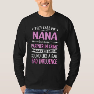Sie nennen mich Nana, weil Partner in kriminellen T-Shirt